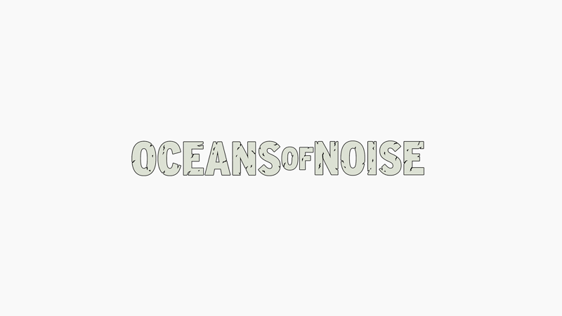 Oceans of Noise